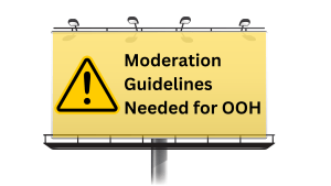 Moderation Guidelines Needed for OOH
